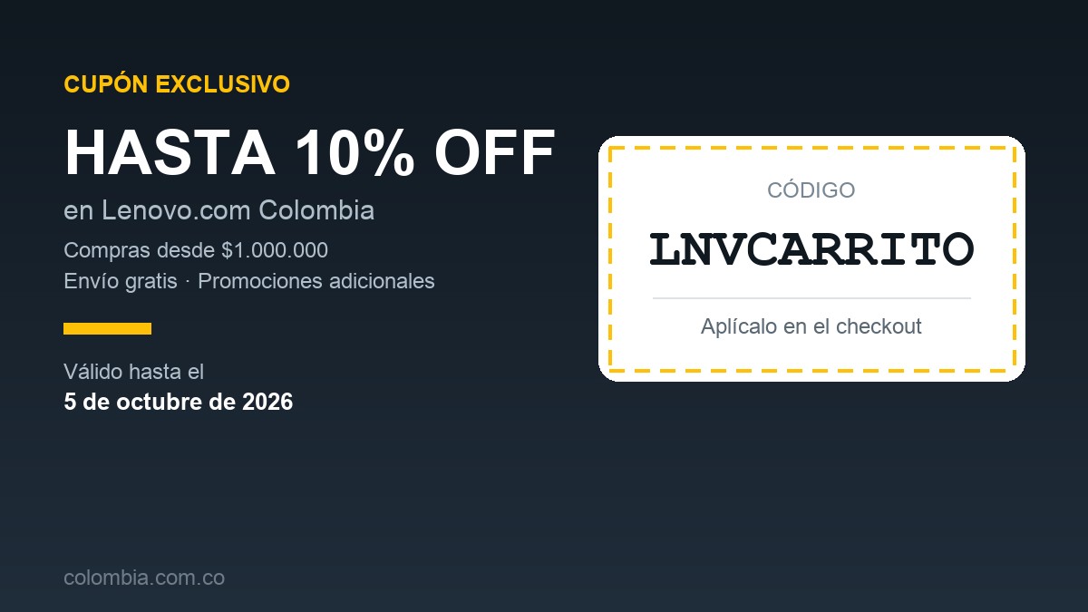 Cupón Lenovo Lnvcarrito Con Hasta 10% De Descuento En Lenovo.com Colombia Hasta El 5 De Octubre De 2026